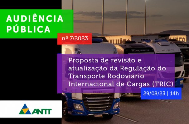 Audiência Pública sobre Regulação do Transporte Rodoviário Internacional de Cargas